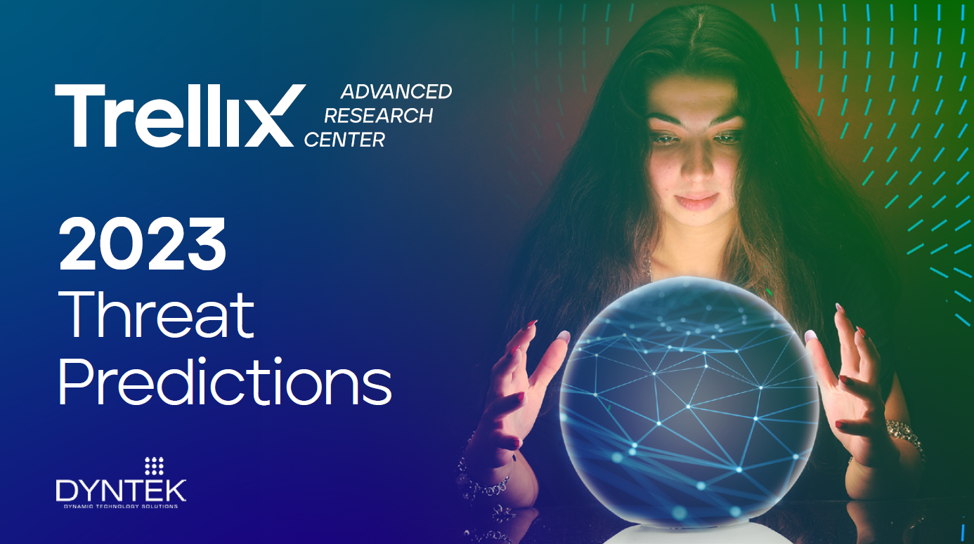 Top 3 Insights from the Trellix 2023 Threat Predictions